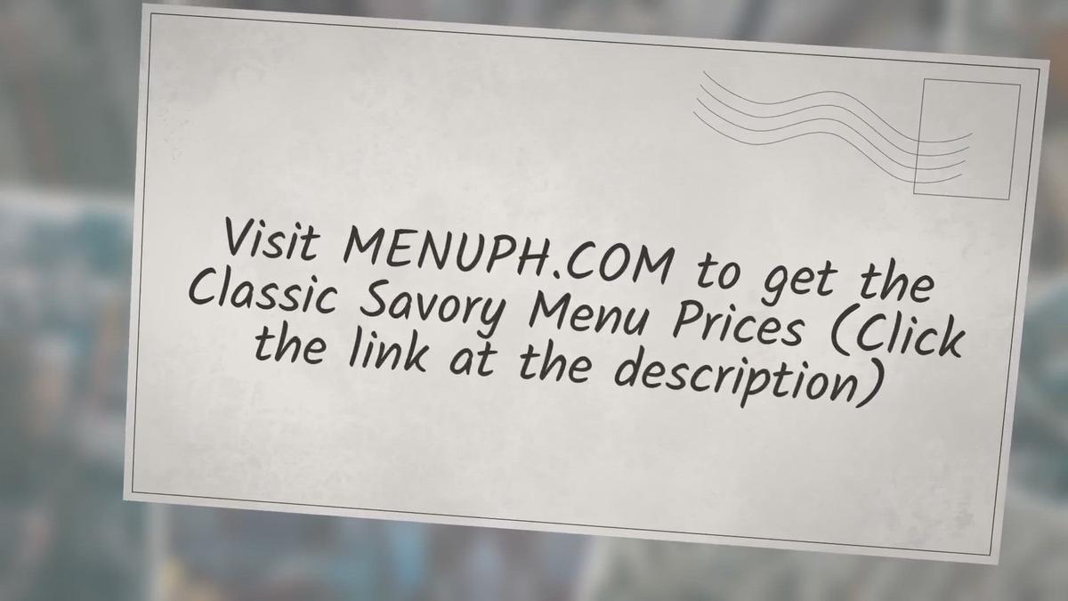 'Video thumbnail for Classic Savory Menu Prices'