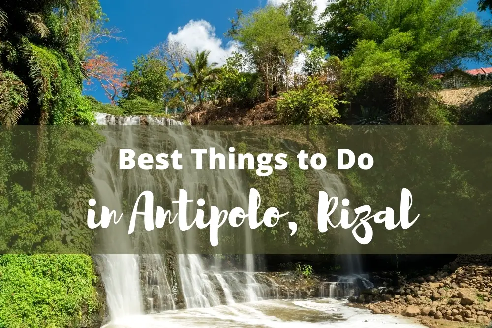 Best Antipolo tourist spots + things to do in Antipolo
