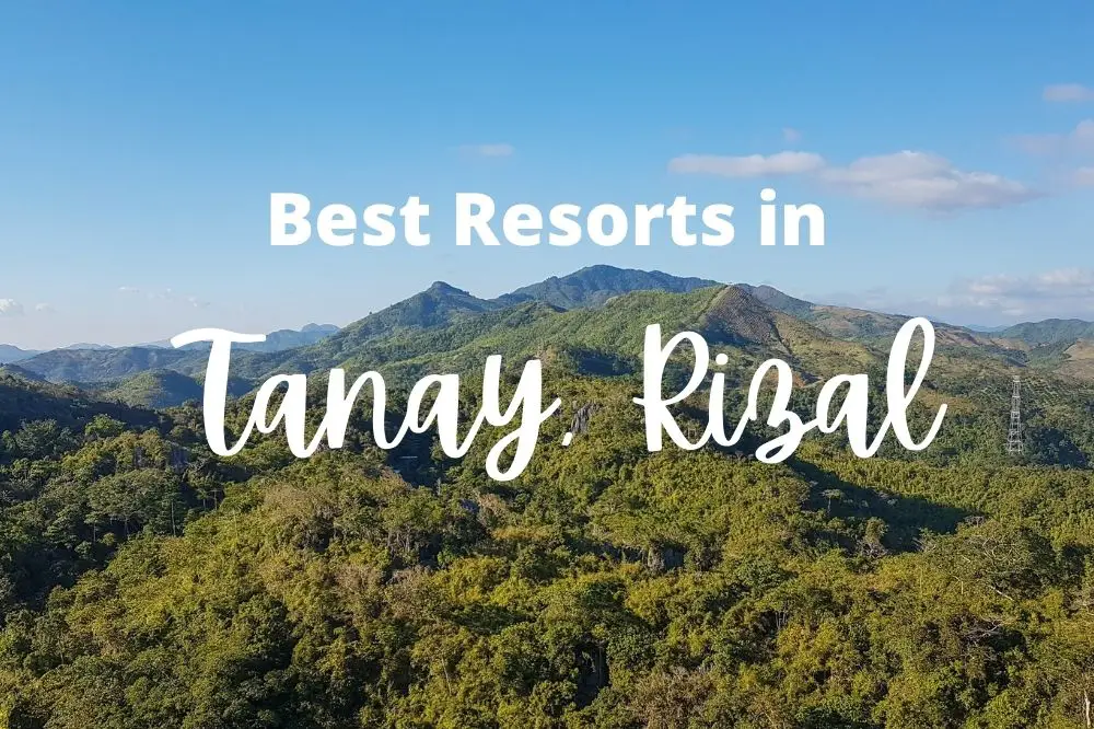 Best Resorts in Tanay, Rizal