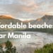 Affordable beaches near Manila