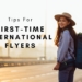 Tips for first-time international flyers