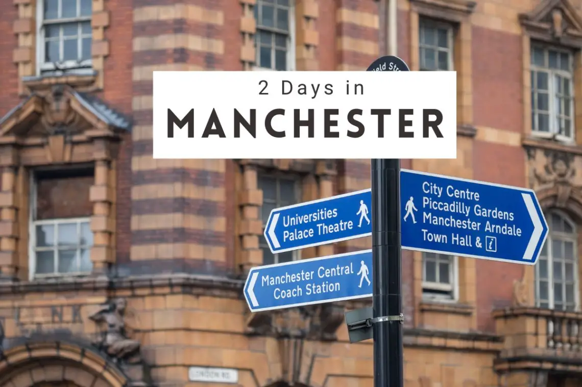 Weekend in Manchester itinerary and activities